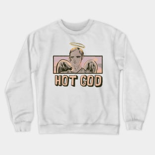 Hot God Crewneck Sweatshirt